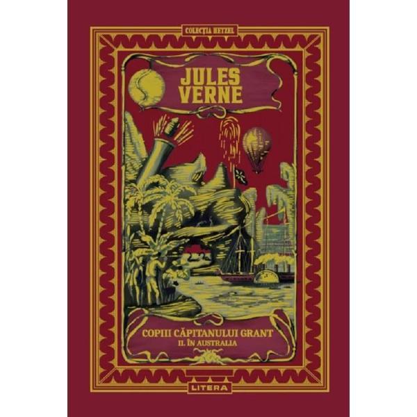 Copiii capitanului Grant 2: In Australia - Jules Verne, editura Litera