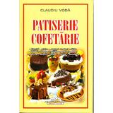 Patiserie cofetarie - Claudiu Voda, editura Iulian Cart