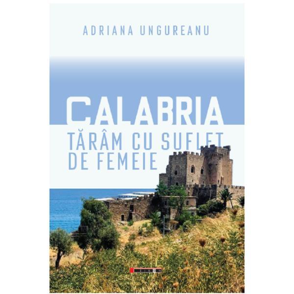 Calabria, taram cu suflet de femeie - Adriana Ungureanu, editura Eikon