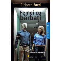 Femei cu barbati - Richard Ford, editura Vellant