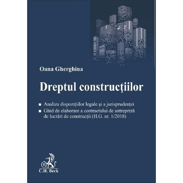 Dreptul constructiilor - Oana Gherghina, editura C.h. Beck