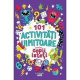 101 activitati uimitoare pentru copii isteti - Gareth Moore, editura Litera