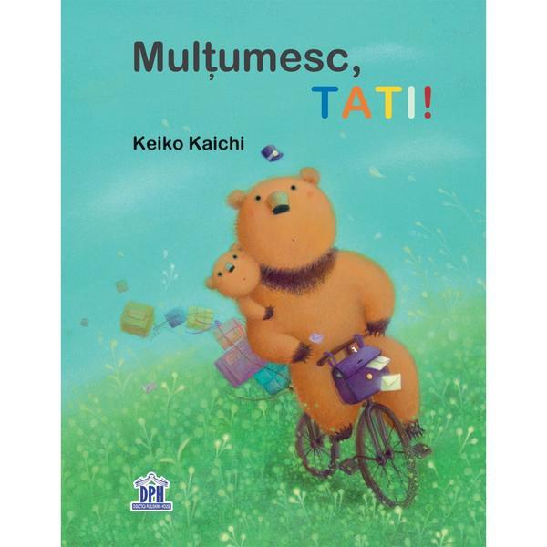 Multumesc, tati! - Keiko Kaichi, editura Didactica Publishing House