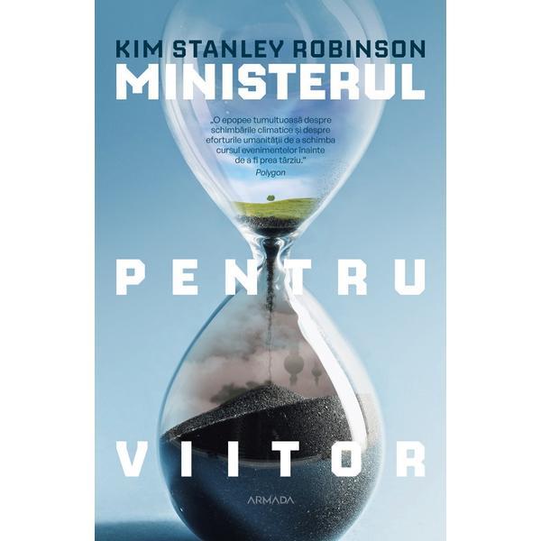 Ministerul pentru viitor - Kim Stanley Robinson, editura Nemira