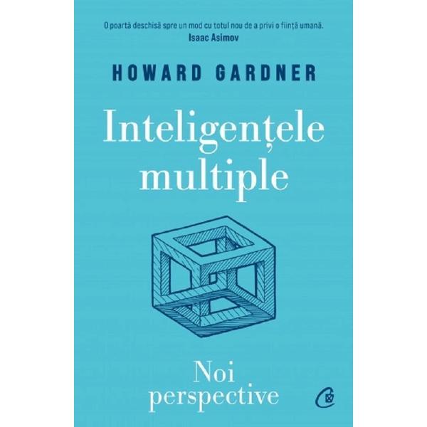 Inteligentele multiple. Noi perspective - Howard Gardner, editura Curtea Veche