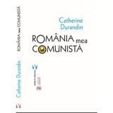 Romania Mea Comunista - Catherine Durandin