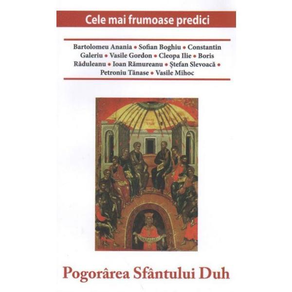 Pogorarea Sfantului Duh. Cele mai frumoase predici, editura Lumea Credintei