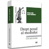 Drept penal al mediului - Jurj Remus, Vasile Draghici, editura Universul Juridic