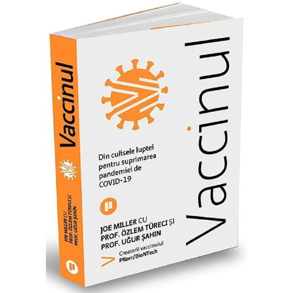 Vaccinul - Joe Miller, Ozlem Tureci, Ugur Sahin