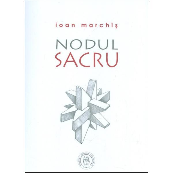 Nodul Sacru - Ioan Marchis