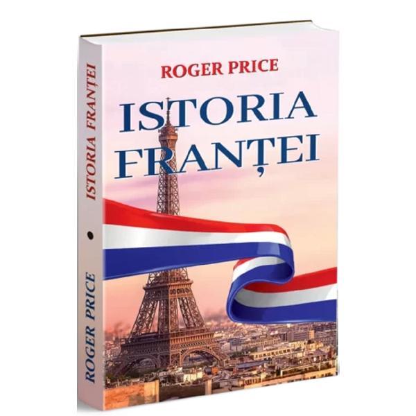 Istoria Frantei - Roger Price, editura Orizonturi