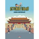 Istoria lumii. china imperiala