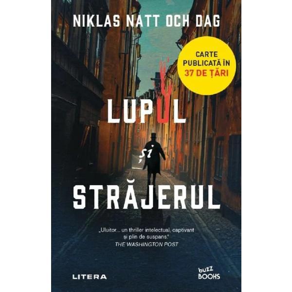 Lupul si strajerul - Niklas Natt och Dag, editura Litera
