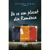 De ce am plecat din Romania - Iuliana Alexa, editura Corint