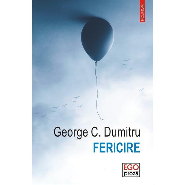 Fericire - George C. Dumitru