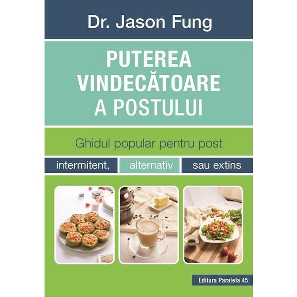 Puterea Vindecatoarea A Postului - Jason Fung