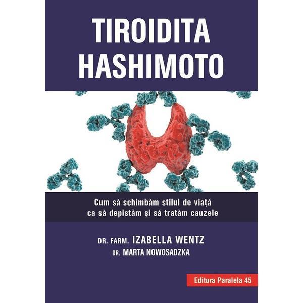 Tiroidita Hashimoto - Izabella Wentz, Marta Nowosadzka, editura Paralela 45