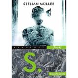 S. - Stelian Muller, editura Paralela 45