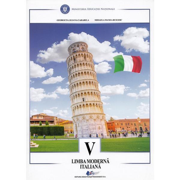 Limba moderna italiana - Clasa 5 - Manual - Georgeta Liliana Carabela, Mihaela Manea Busuioc, editura Didactica Si Pedagogica
