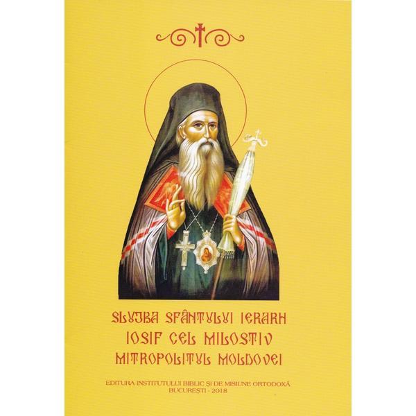 Slujba Sfantului Ierarh Iosif cel Milostiv, Mitropolitul Moldovei, editura Institutul Biblic