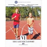 Educatie fizica si sport - Clasa 6 - Laurentiu Oprea, Vera-Ana Pislaru, Marilena-Geanina Calistru, Dorin Stoican, Vicol-Nicusor-Eduard Suta, editura Didactica Si Pedagogica