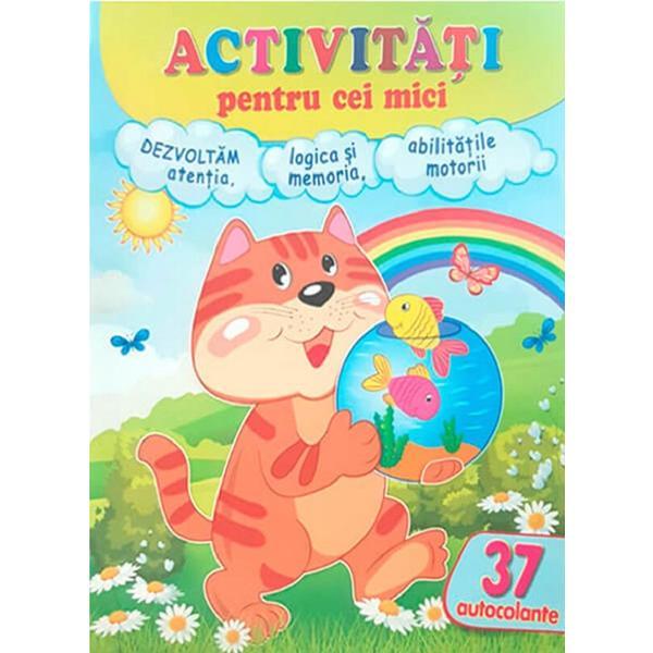 Activitati pentru cei mici. Pisicuta. 37 autocolante, editura Pegas