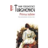 Prima iubire - Ivan Sergheevici Turgheniev, editura Polirom