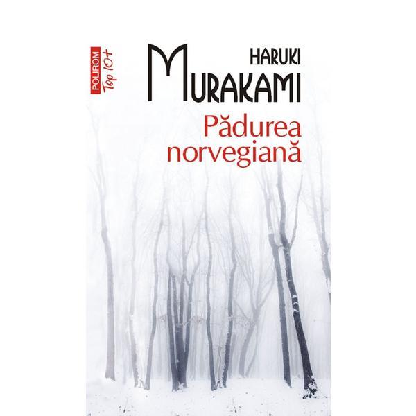 Padurea norvegiana - Haruki Murakami, editura Polirom