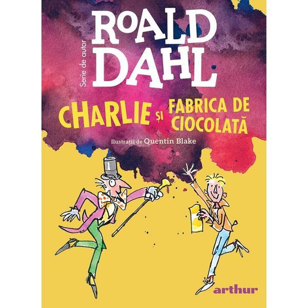 Charlie si fabrica de ciocolata - Roald Dahl, editura Grupul Editorial Art