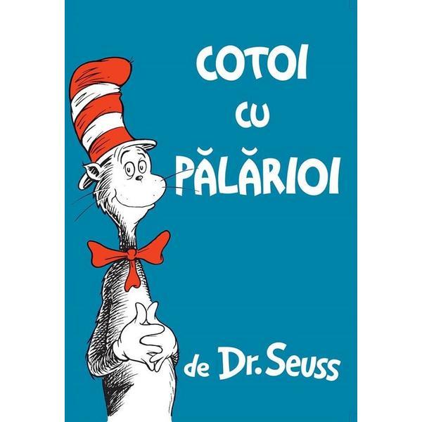 Cotoi cu palarioi - Dr. Seuss, editura Grupul Editorial Art