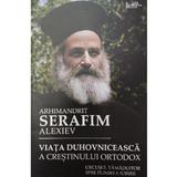 Viata duhovniceasca a crestinului ortodox - Arhimandrit Serafim Alexiev, editura Predania