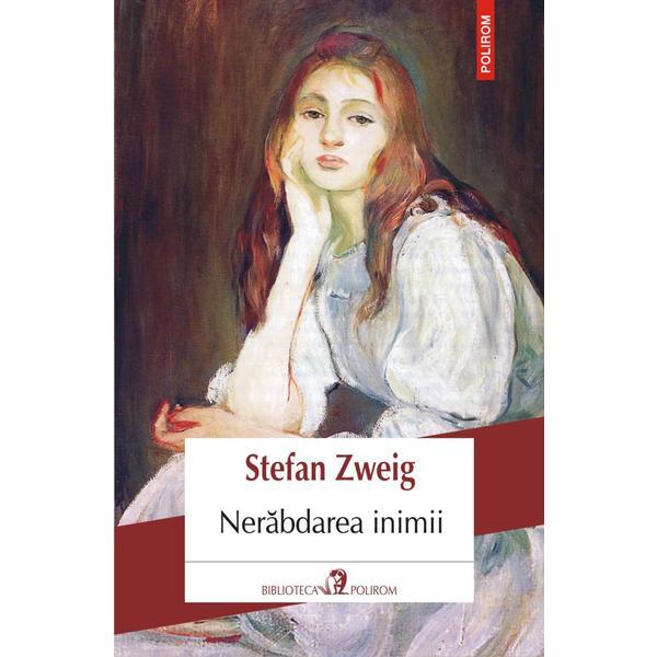 Nerabdarea inimii - Stefan Zweig, editura Polirom