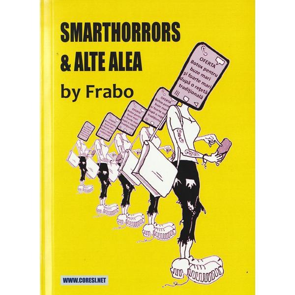 Smarthorrors si alte alea - Frabo, editura Coresi