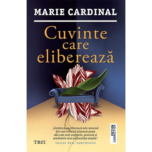 Cuvinte care elibereaza - Marie Cardinal, editura Trei
