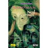 Sandman. Vol.3: Tara visului - Neil Gaiman, editura Grupul Editorial Art