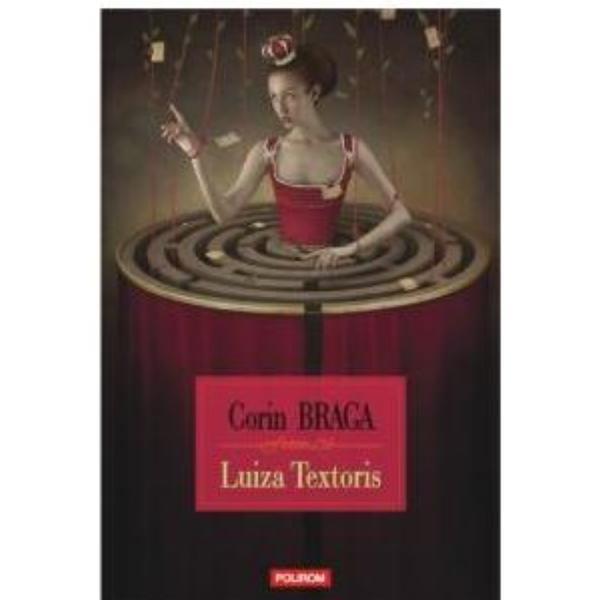 Luiza Textoris - Corin Braga, editura Polirom