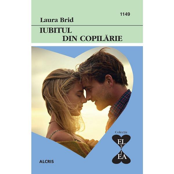 Iubitul din copilarie - Laura Brid, editura Alcris