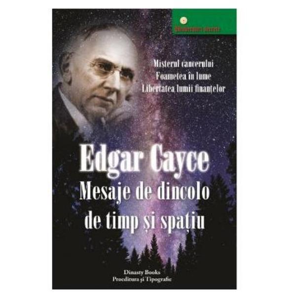 Mesaje de dincolo de timp si spatiu - Edgar Cayce, Dinasty Books Proeditura Si Tipografie