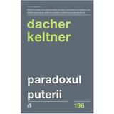 Paradoxul puterii - Dacher Keltner, editura Curtea Veche
