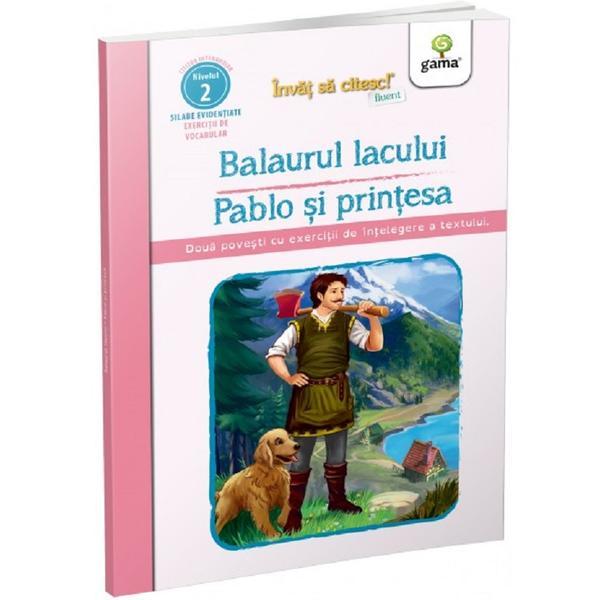 Balaurul lacului. Pablo si printesa. Invat sa citesc! Nivelul 2, editura Gama