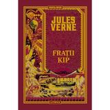 Fratii Kip - Jules Verne, editura Litera