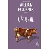 Catunul - William Faulkner, editura Grupul Editorial Art