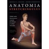 Anatomia stretchingului - Arnold G. Nelson, Jouko Kokkonen, editura Lifestyle