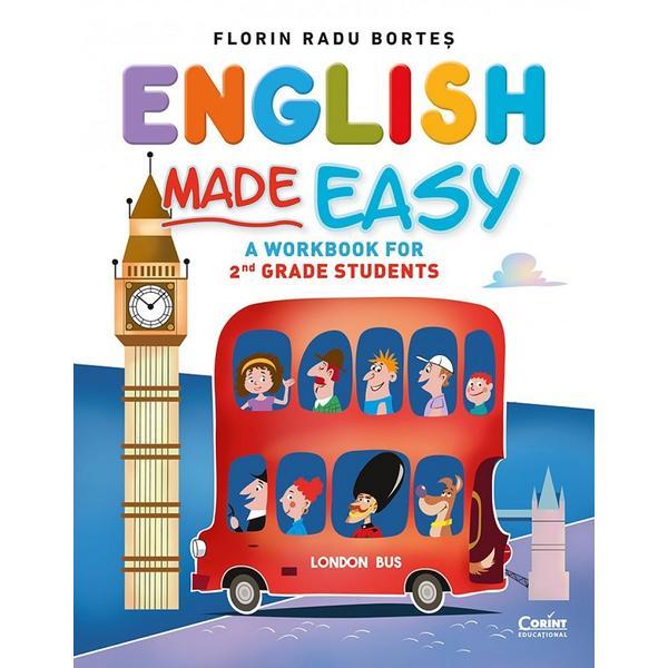 English Made Easy. A Workbook for 2nd Grade Students - Florin Radu Bortes