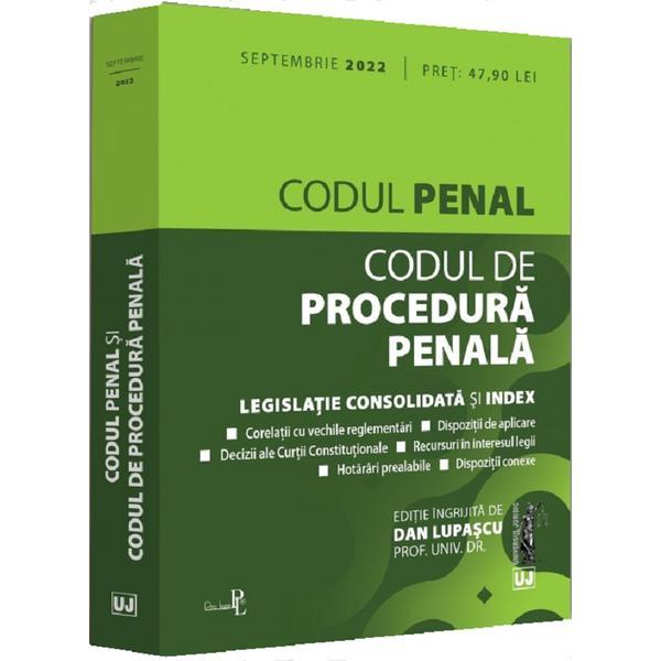 Codul penal si Codul de procedura penala Septembrie 2022 - Dan Lupascu, editura Universul Juridic