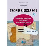 Teorie si solfegii - Clasa 5 - Manual - Nicolae Chitoran, editura Didactica Si Pedagogica