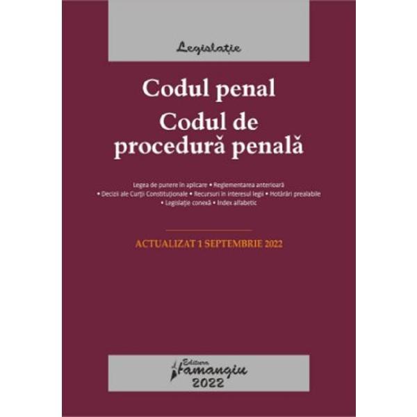 Codul penal. Codul de procedura penala Act. 1 septembrie 2022, editura Hamangiu