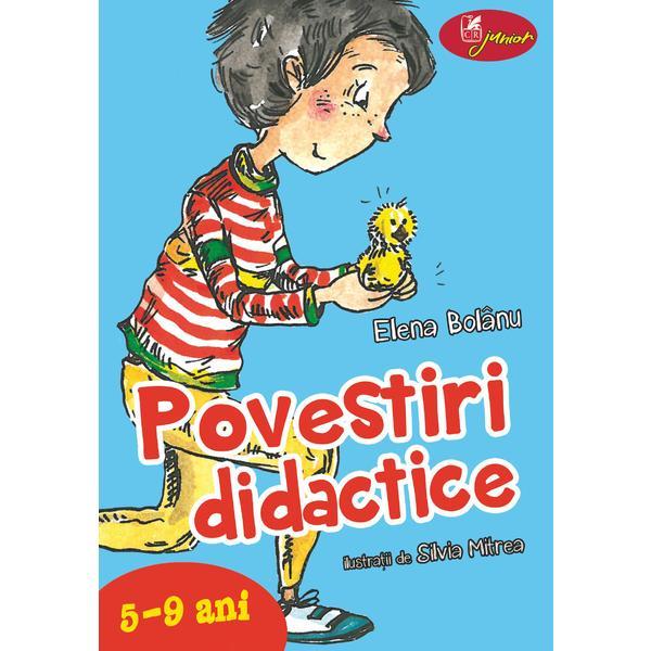 Povestiri didactice 5-9 ani - Elena Bolanu, editura Cartea Romaneasca