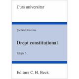 Drept constitutional Ed.5 - Stefan Deaconu, editura C.h. Beck