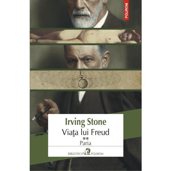 Viata lui Freud vol.2: Paria - Irving Stone, editura Polirom